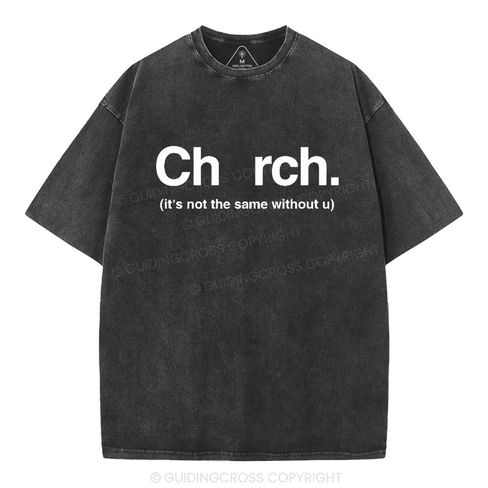 It's Not The Same Without U Christian Washed T-Shirt
