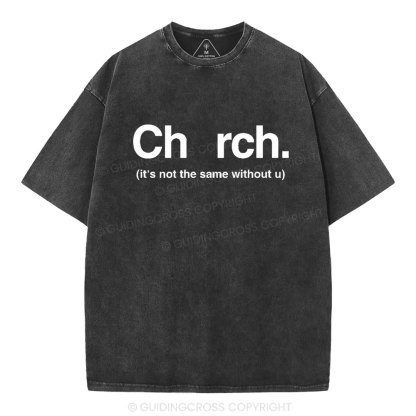 It's Not The Same Without U Christian Washed T-Shirt