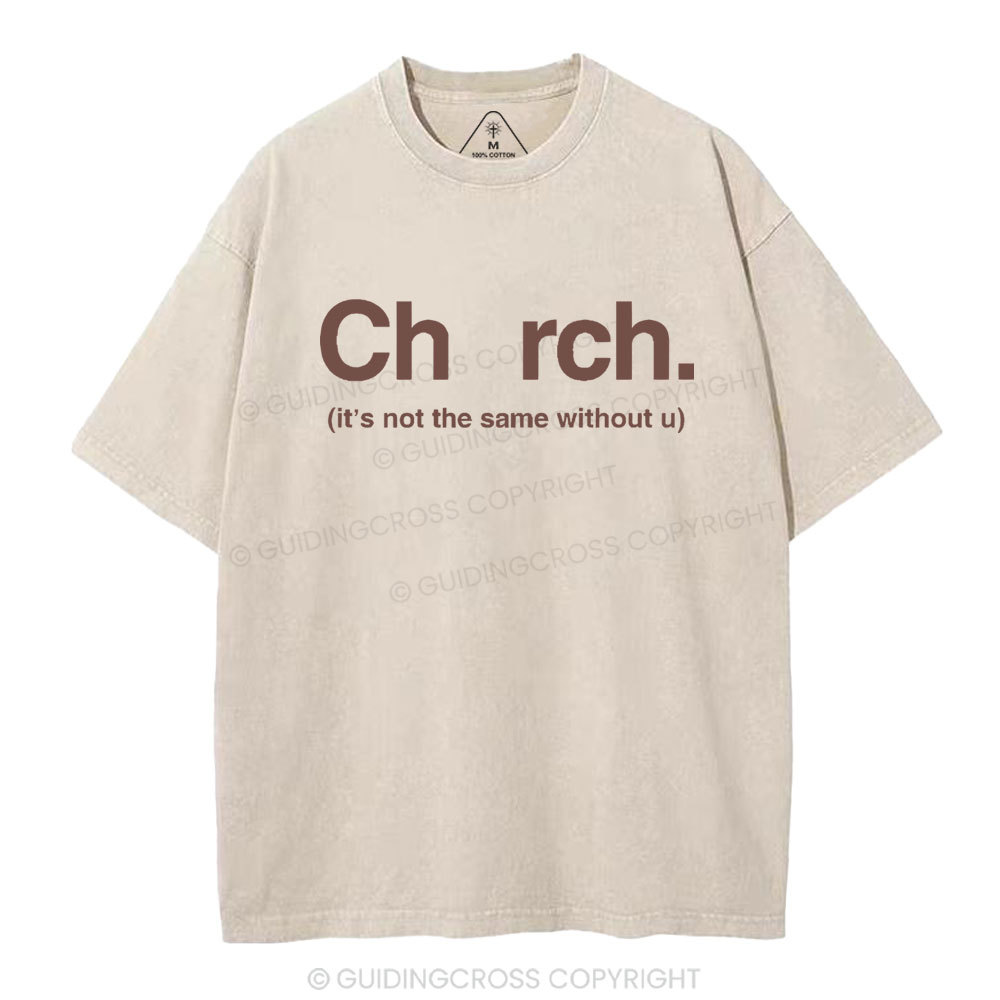 It's Not The Same Without U Christian Washed T-Shirt