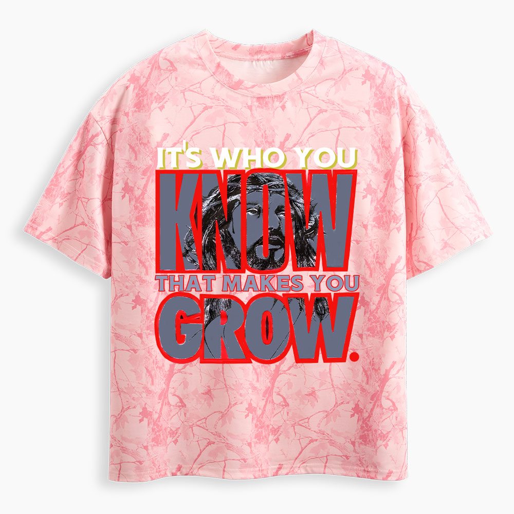 It's Who You Know That Makes You Grow Christian Camo T-Shirt