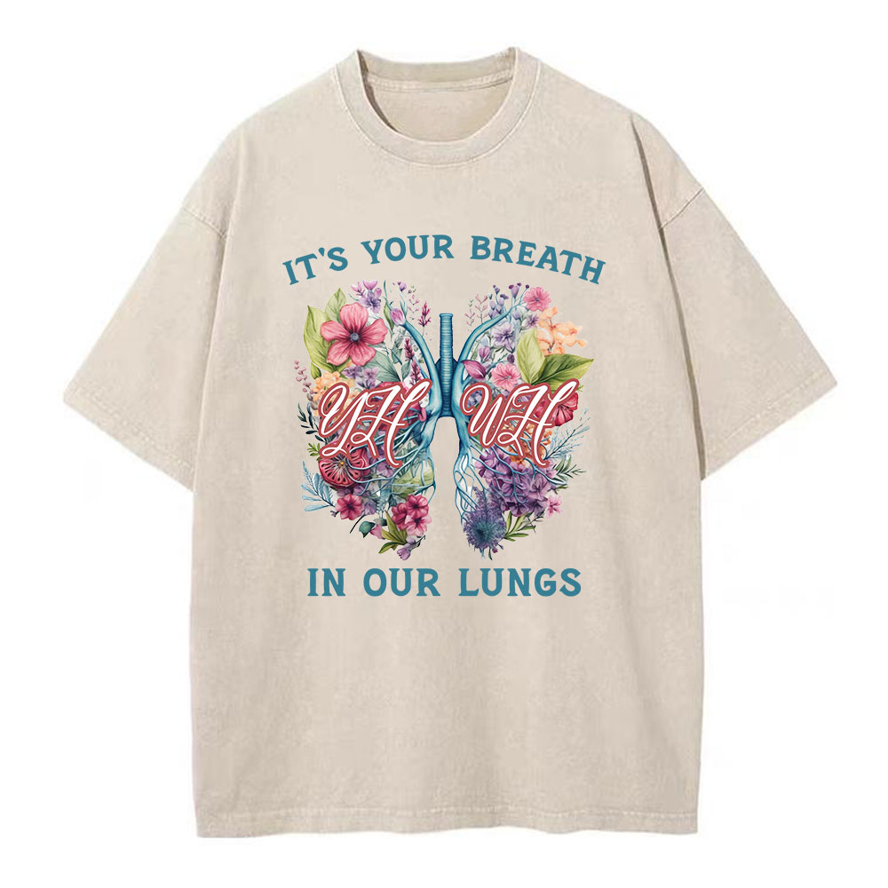 It's Your Breath In Our Lungs Christian Washed T-Shirt