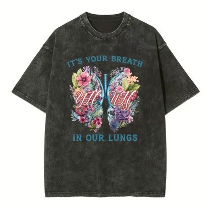 It's Your Breath In Our Lungs Christian Washed T-Shirt
