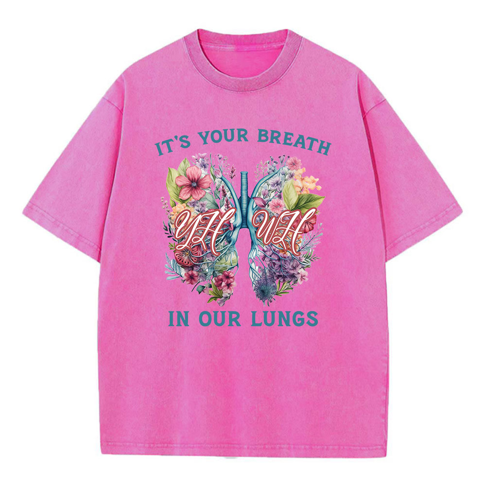 It's Your Breath In Our Lungs Christian Washed T-Shirt Sale