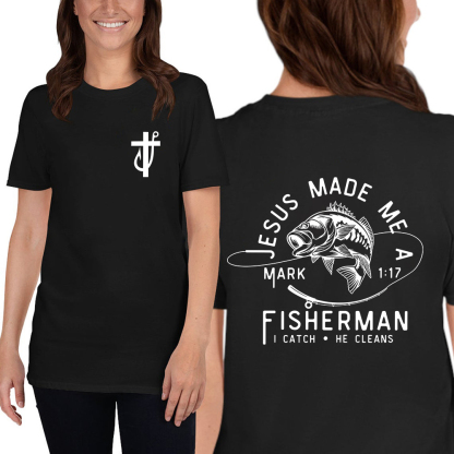 Jesus Made Me A Fisherman T-Shirt