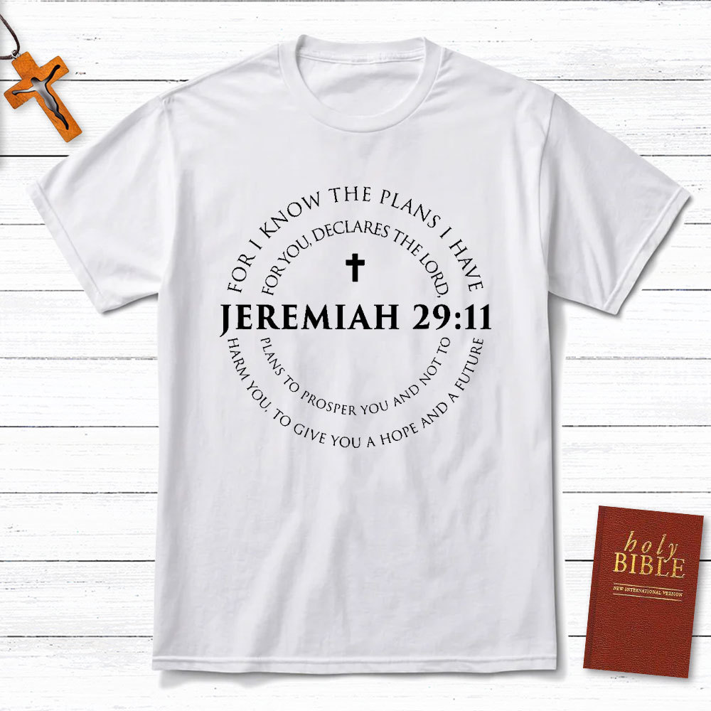 Jeremiah 29:11 Christian T-Shirt