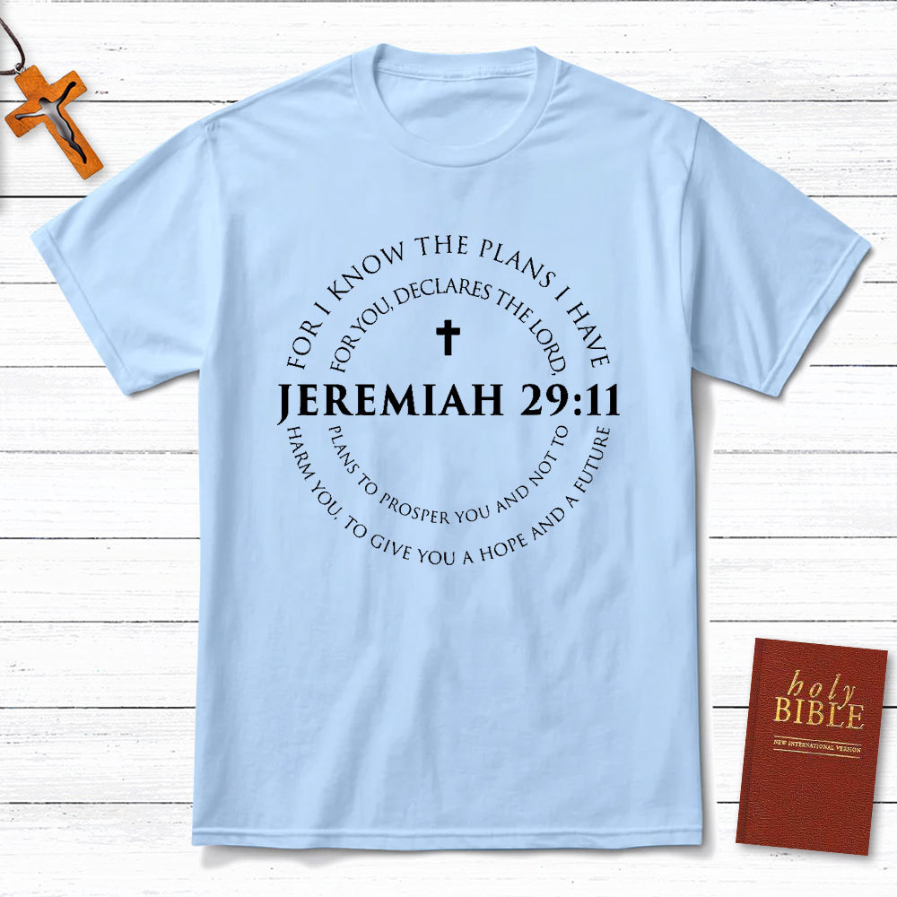 Jeremiah 29:11 Christian T-Shirt