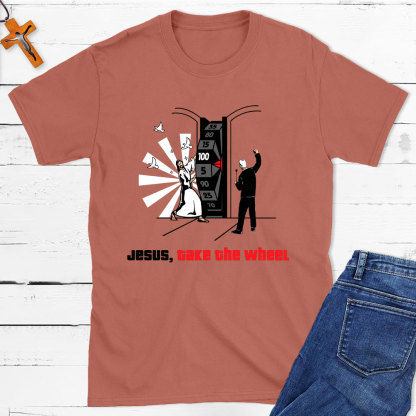 Jesus, Take The Wheel Christian T-Shirt