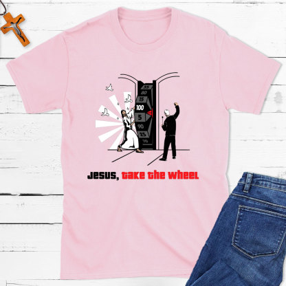 Jesus, Take The Wheel Christian T-Shirt