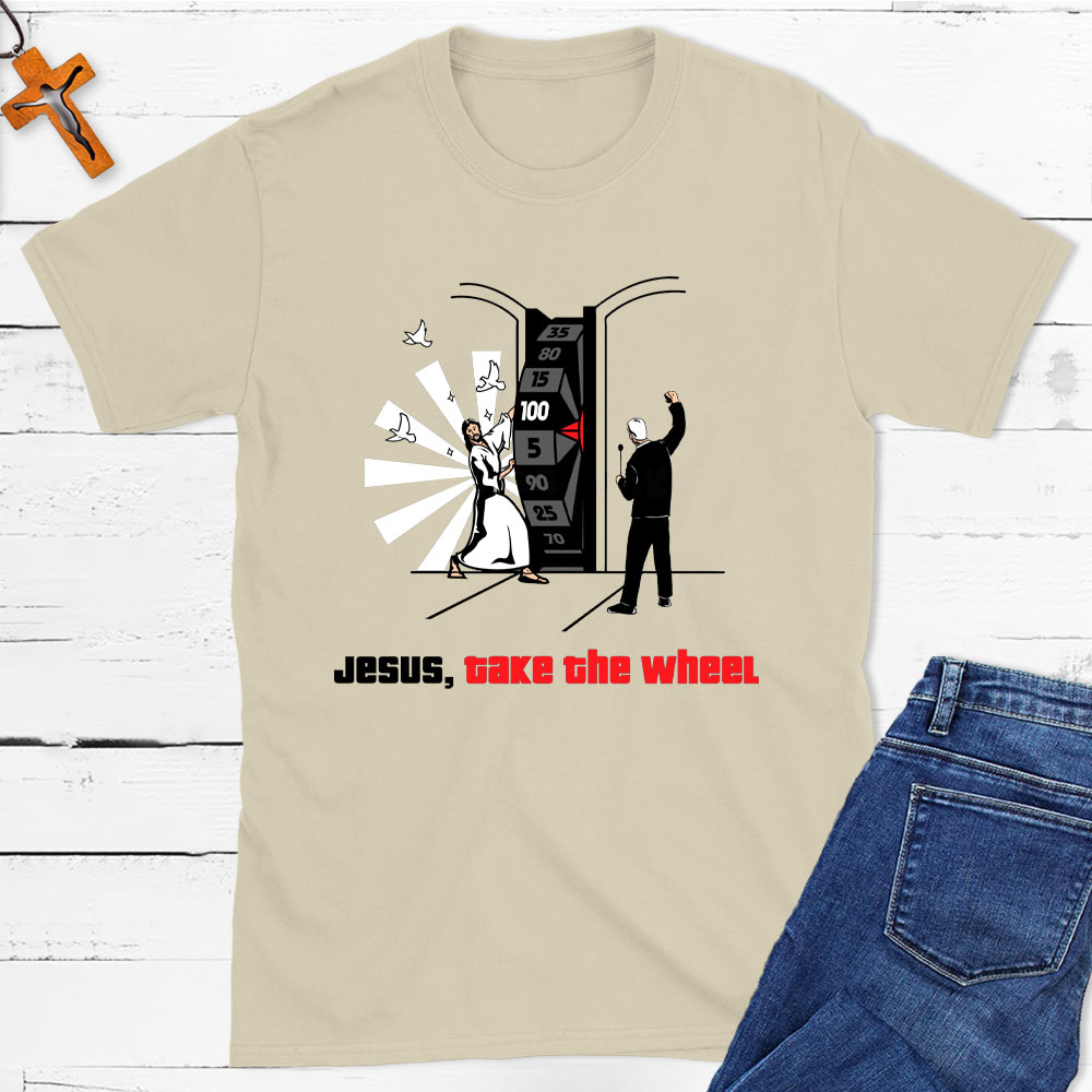 Jesus, Take The Wheel Christian T-Shirt