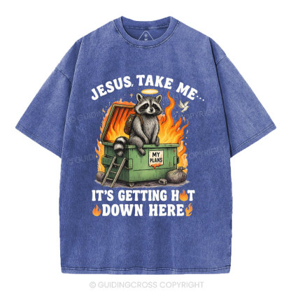 Jesus, Take Me… Christian Washed T-Shirt