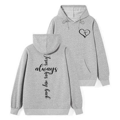 Jesus Always Has My Back Christian Hoodie