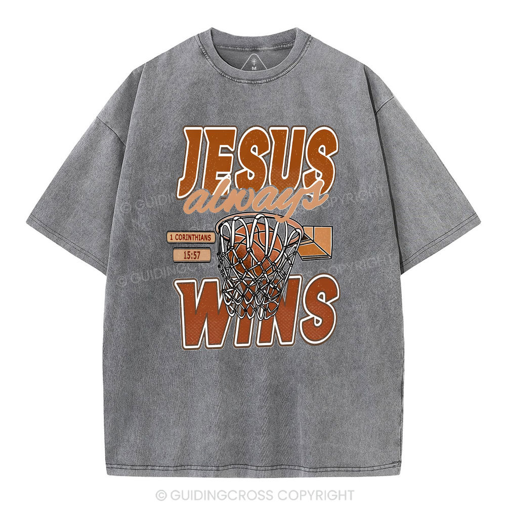 Jesus Always Wins Chrisitian Washed T-Shirt