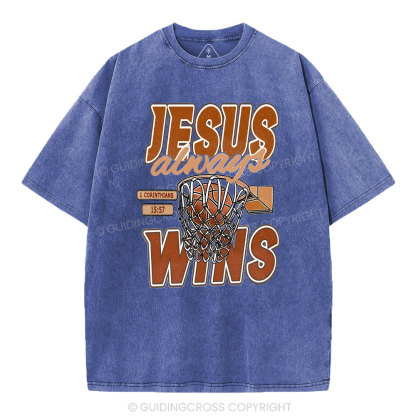Jesus Always Wins Chrisitian Washed T-Shirt