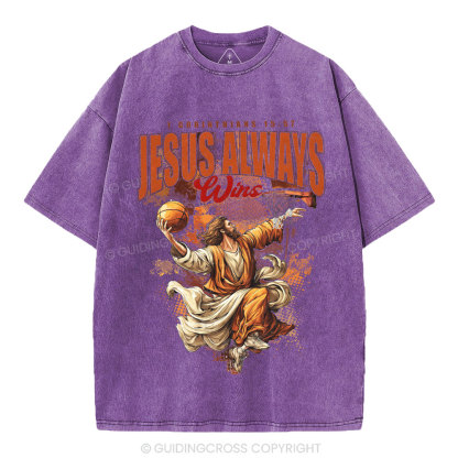 Jesus Always Wins Christian Washed T-Shirt