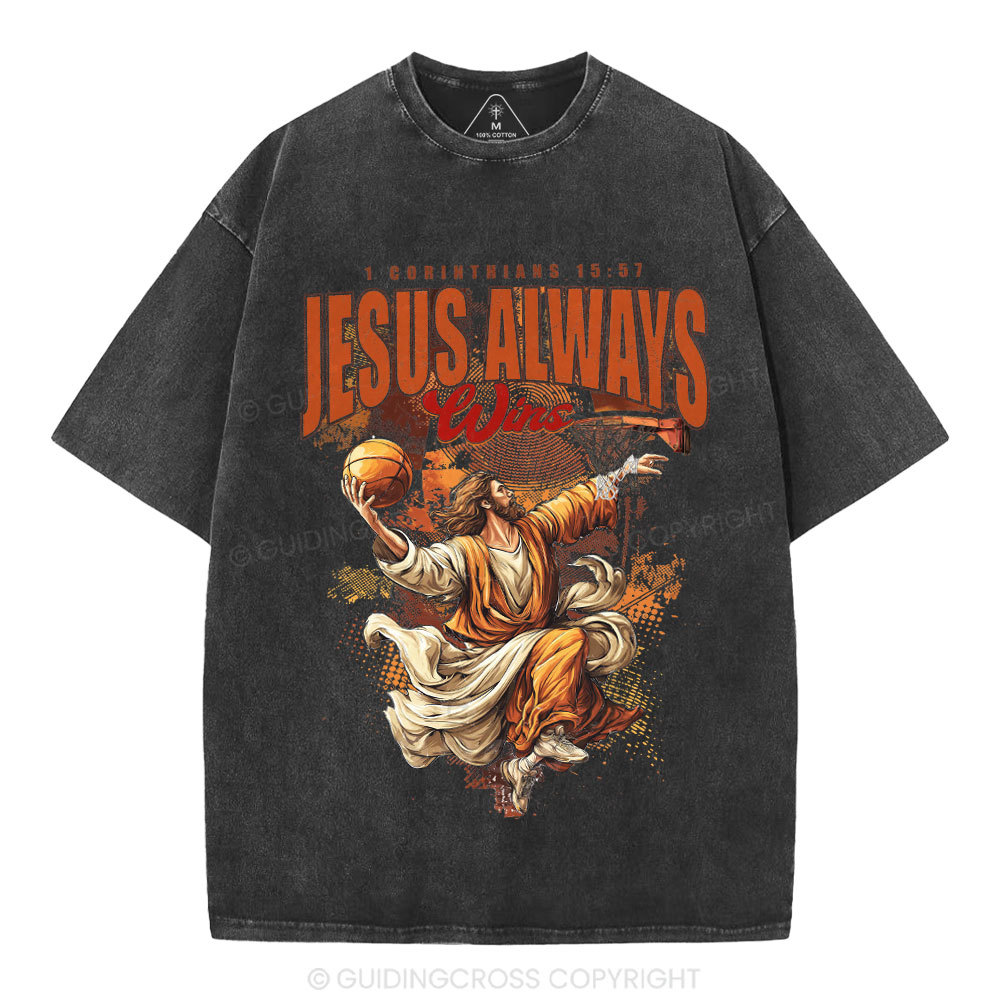 Jesus Always Wins Christian Washed T-Shirt