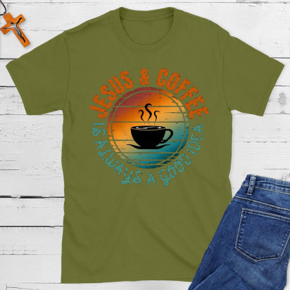Jesus And Coffee Is Always A Good Idea Christian T-Shirt