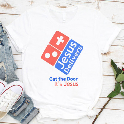 Jesus Believe Get The Door Christian T-Shirt