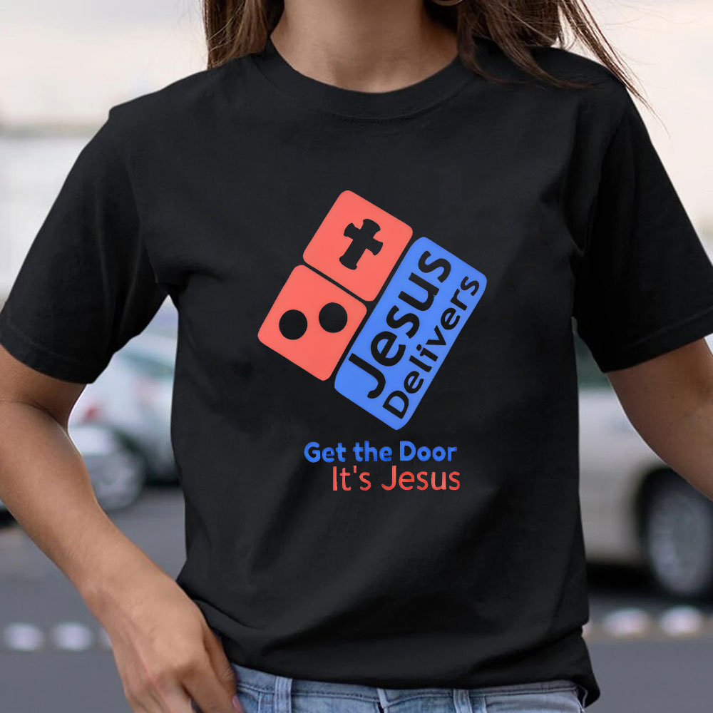 Jesus Believe Get The Door Christian T-Shirt