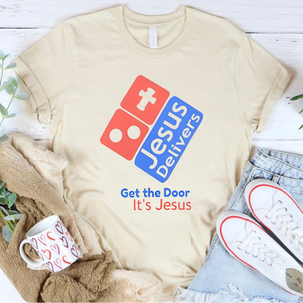 Jesus Believe Get The Door Christian T-Shirt