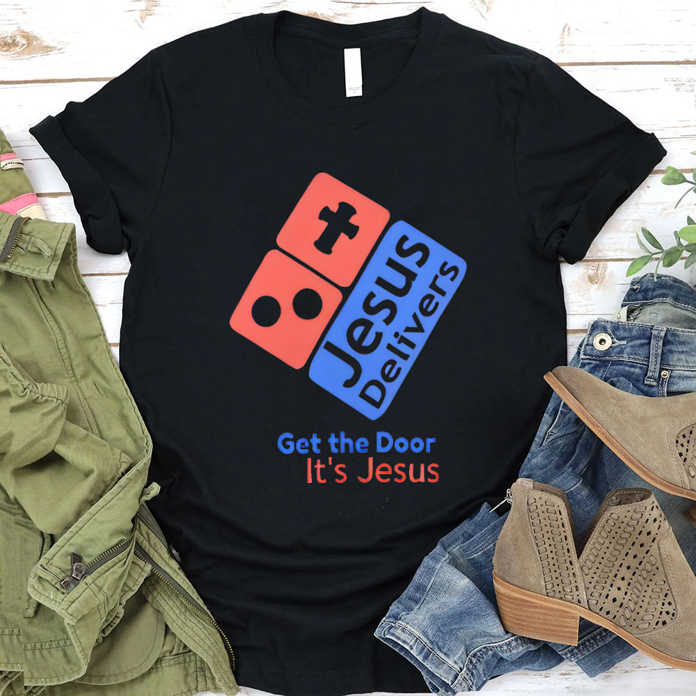 Jesus Believe Get The Door Christian T-Shirt