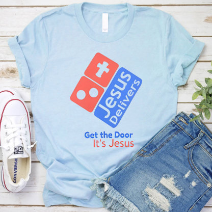 Jesus Believe Get The Door Christian T-Shirt