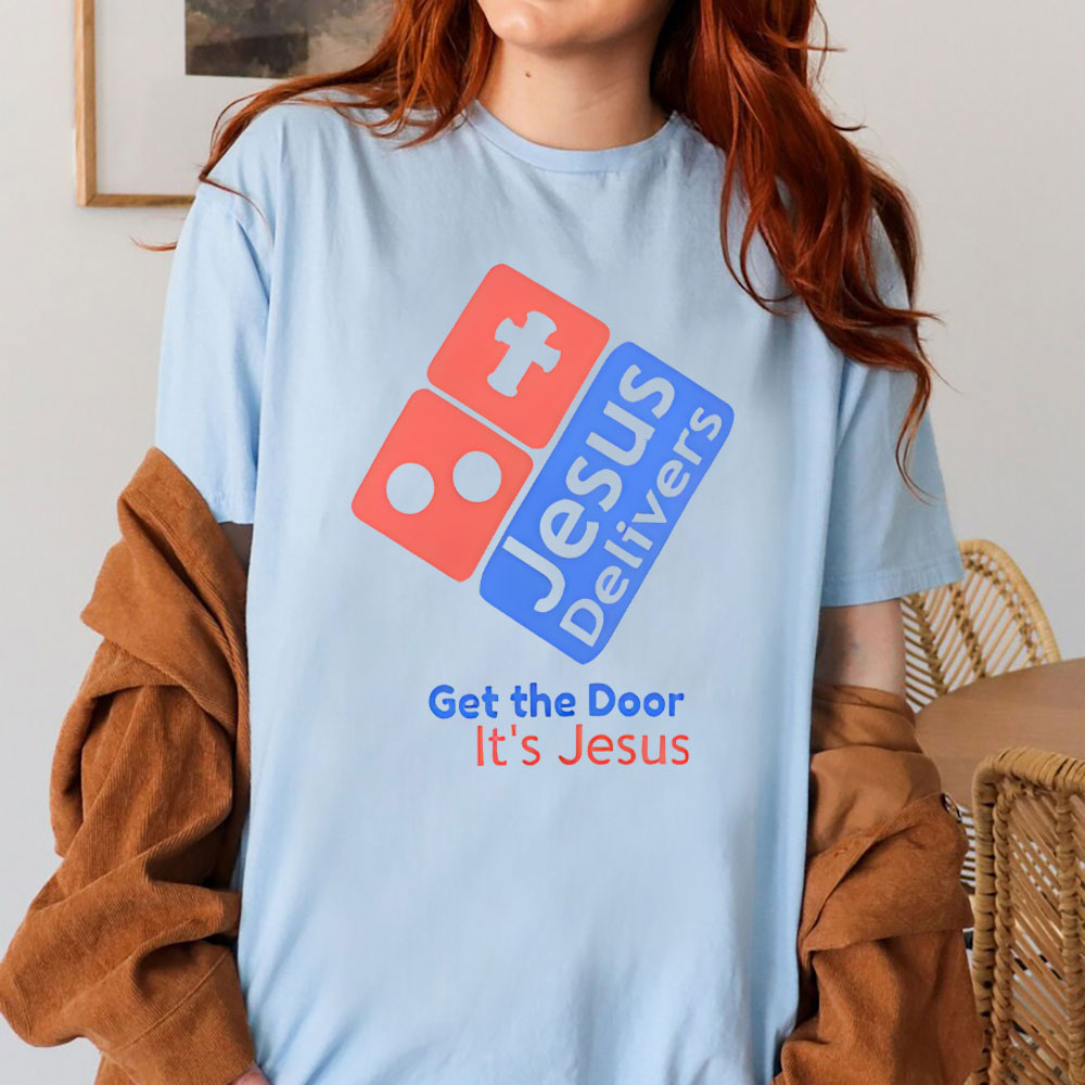 Jesus Believe Get The Door Christian T-Shirt