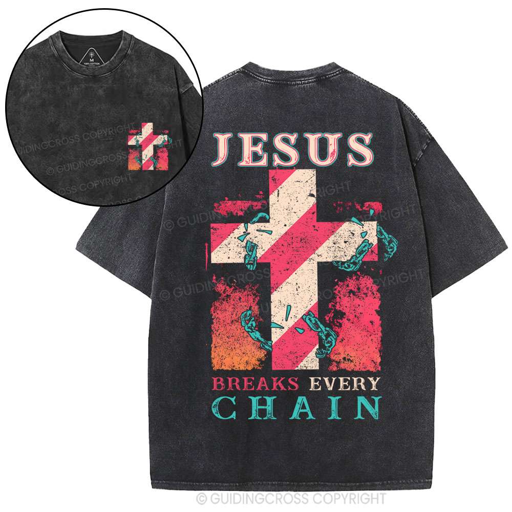 Jesus Breaks Every Chain Christian Washed T-Shirt