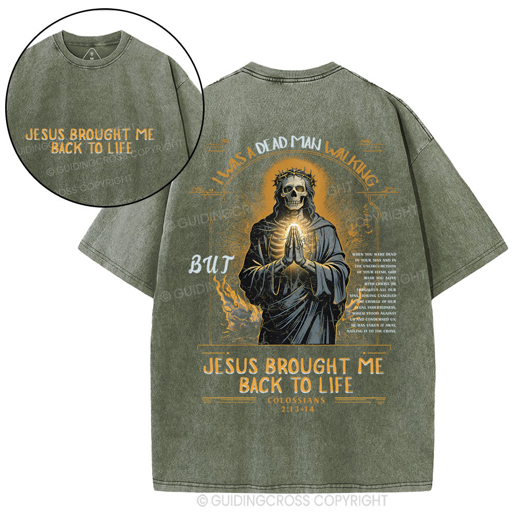 Jesus Brought Me Back To Life Christian Washed T-Shirt
