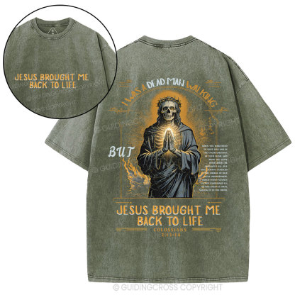 Jesus Brought Me Back To Life Christian Washed T-Shirt