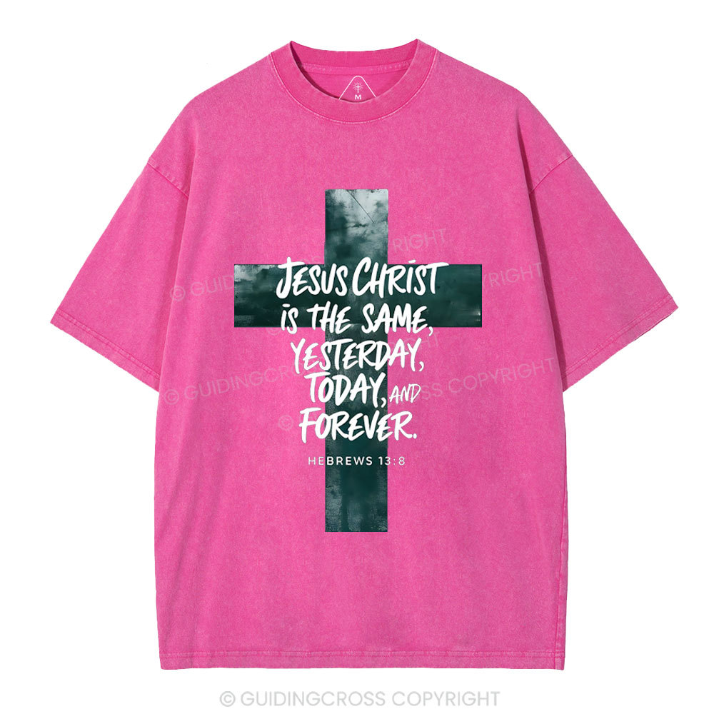 Jesus CHrist  Is The Same Christian Washed T-Shirt