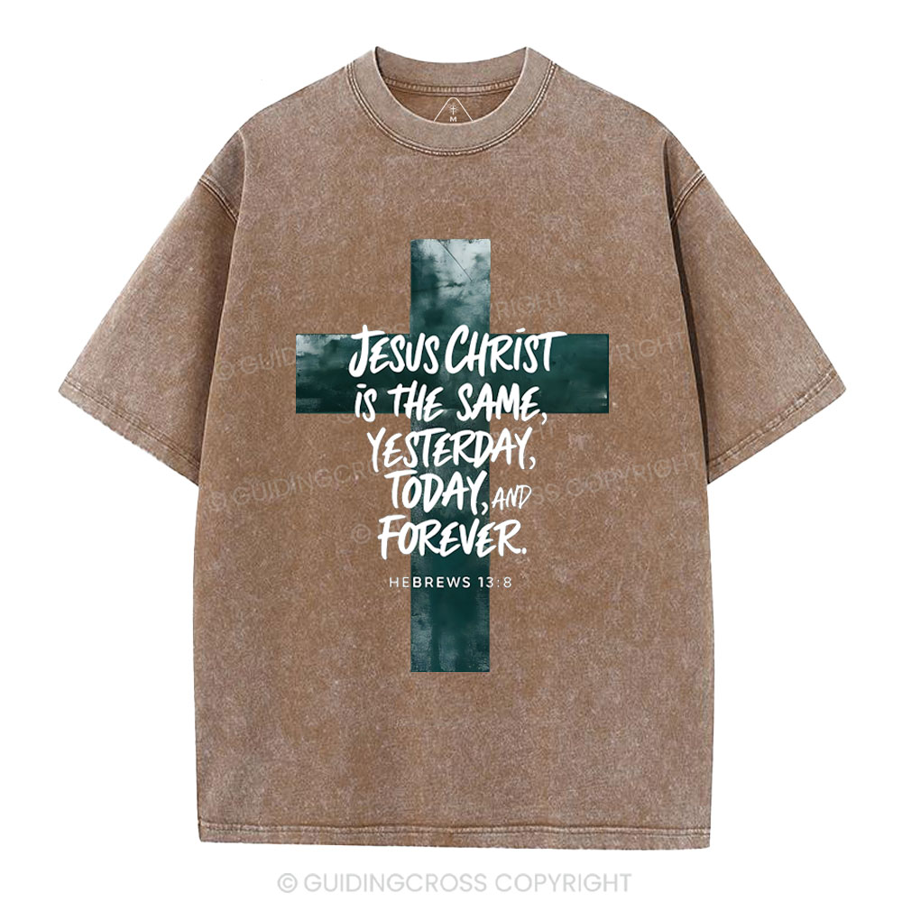 Jesus CHrist  Is The Same Christian Washed T-Shirt