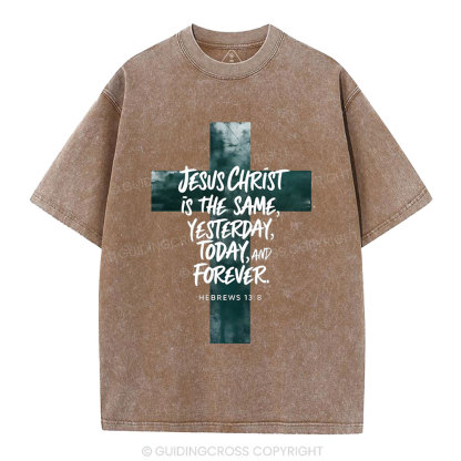Jesus CHrist  Is The Same Christian Washed T-Shirt