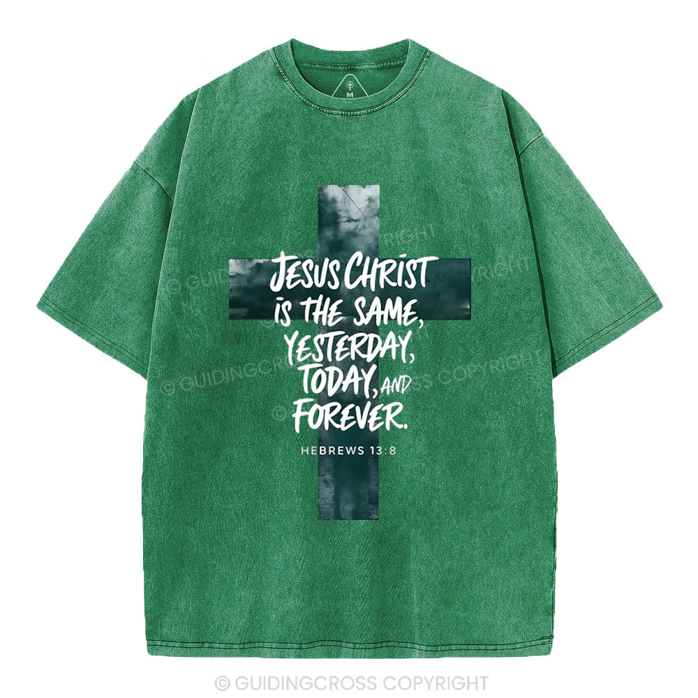 Jesus CHrist  Is The Same Christian Washed T-Shirt