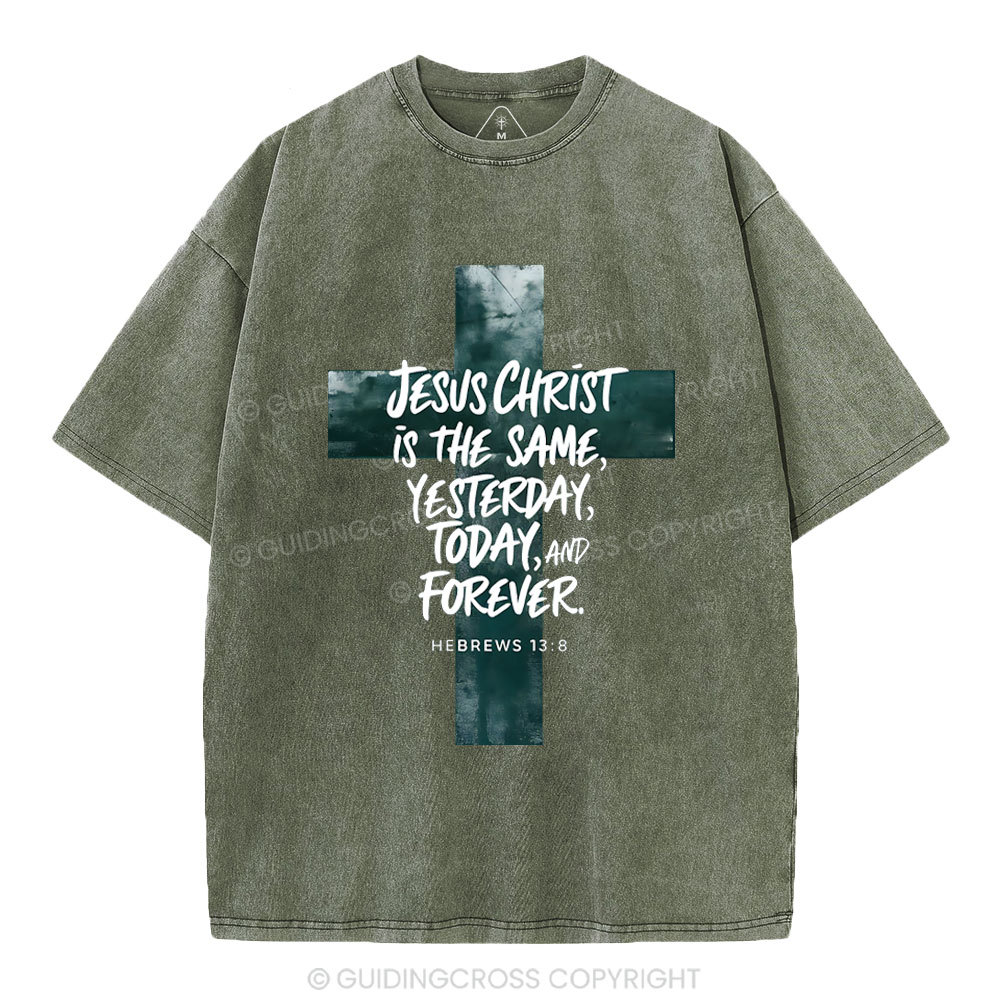 Jesus CHrist  Is The Same Christian Washed T-Shirt