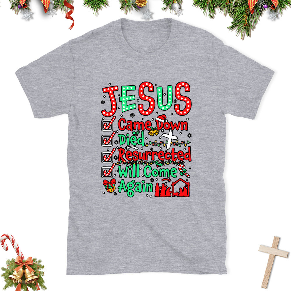 Jesus Came Down Christian Class T-Shirt