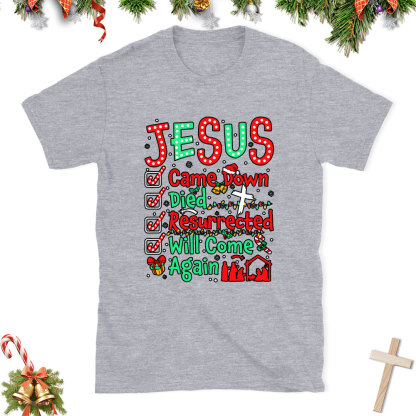 Jesus Came Down Christian Class T-Shirt
