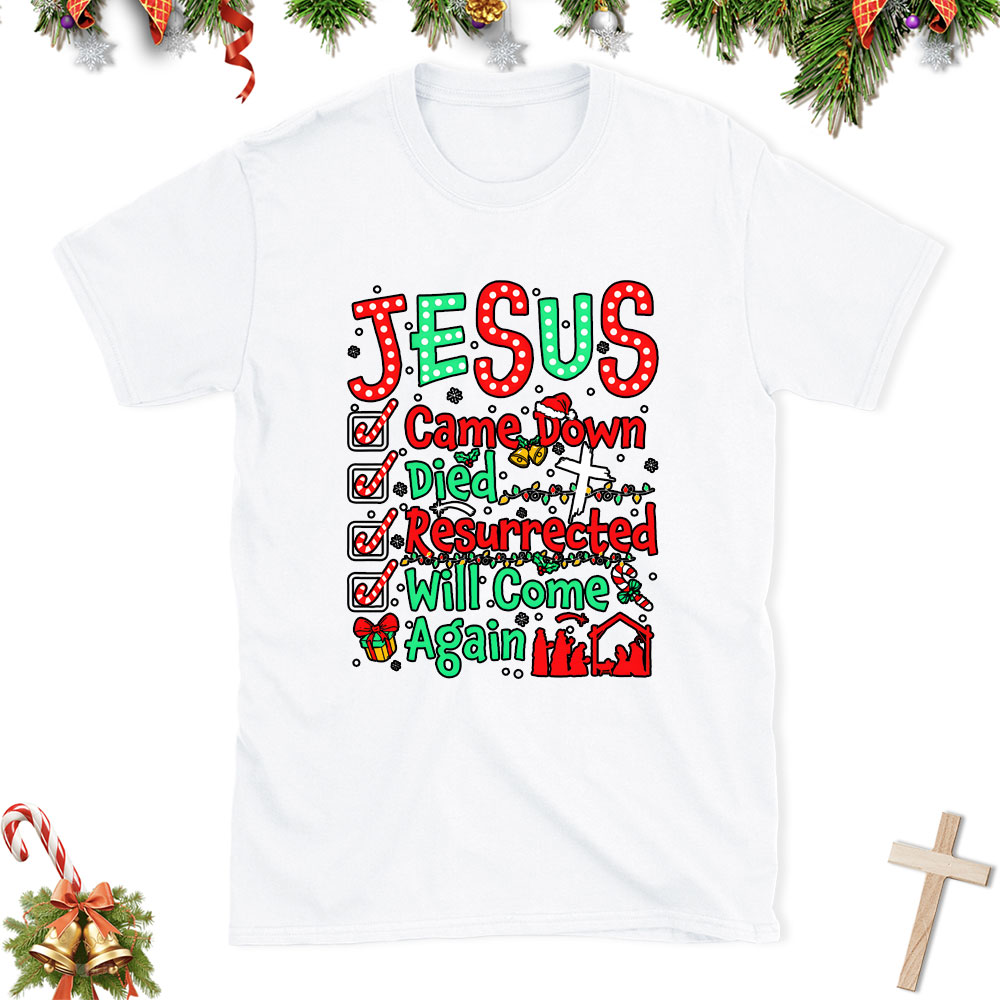 Jesus Came Down Christian Class T-Shirt