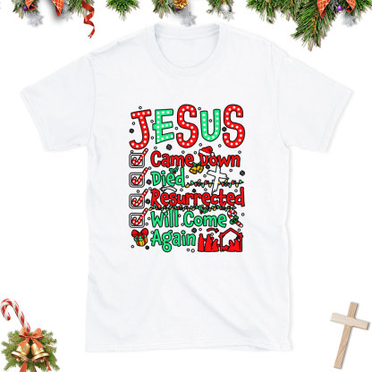 Jesus Came Down Christian Class T-Shirt
