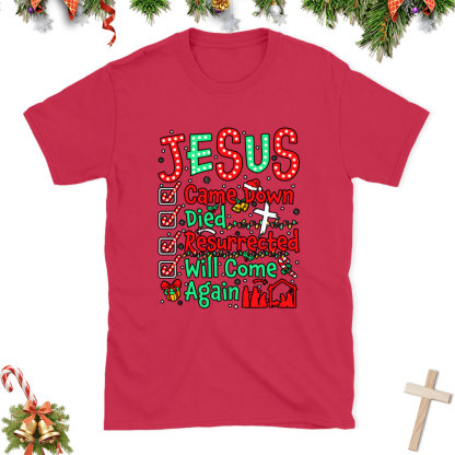 Jesus Came Down Christian Class T-Shirt