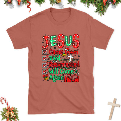 Jesus Came Down Christian Class T-Shirt