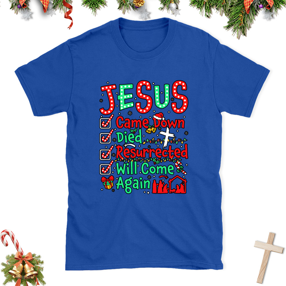 Jesus Came Down Christian Class T-Shirt