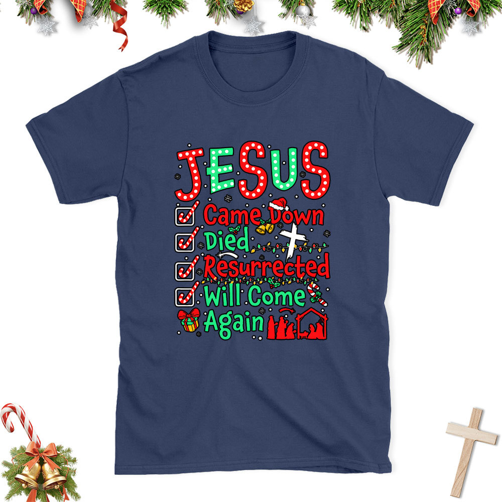 Jesus Came Down Christian Class T-Shirt