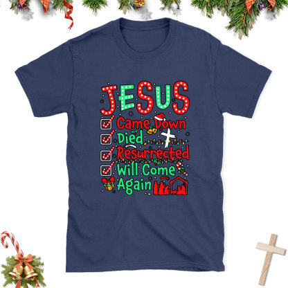 Jesus Came Down Christian Class T-Shirt