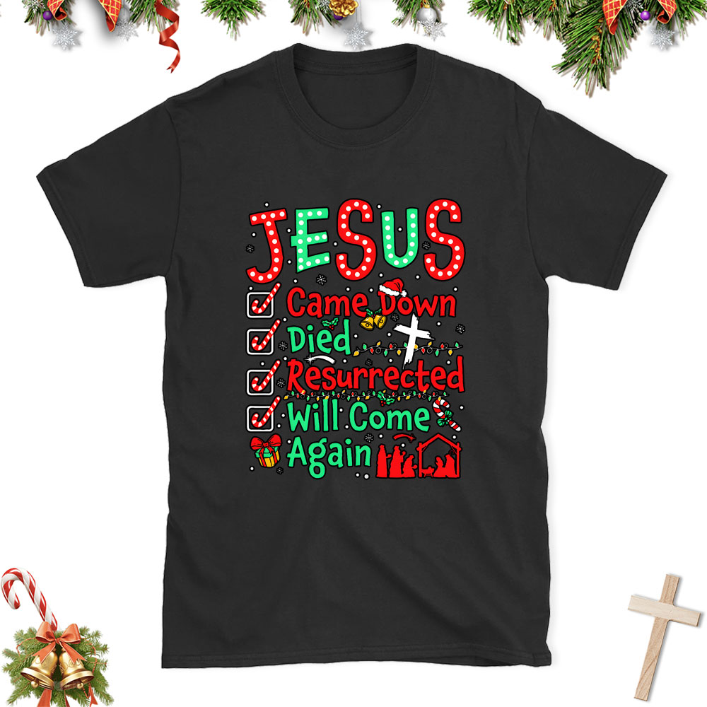 Jesus Came Down Christian Class T-Shirt