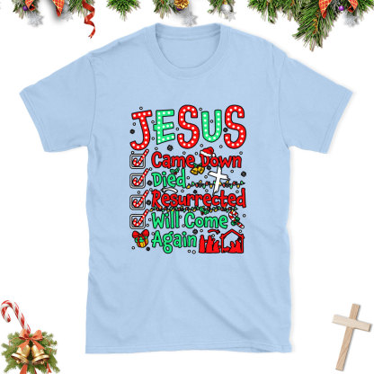 Jesus Came Down Christian Class T-Shirt