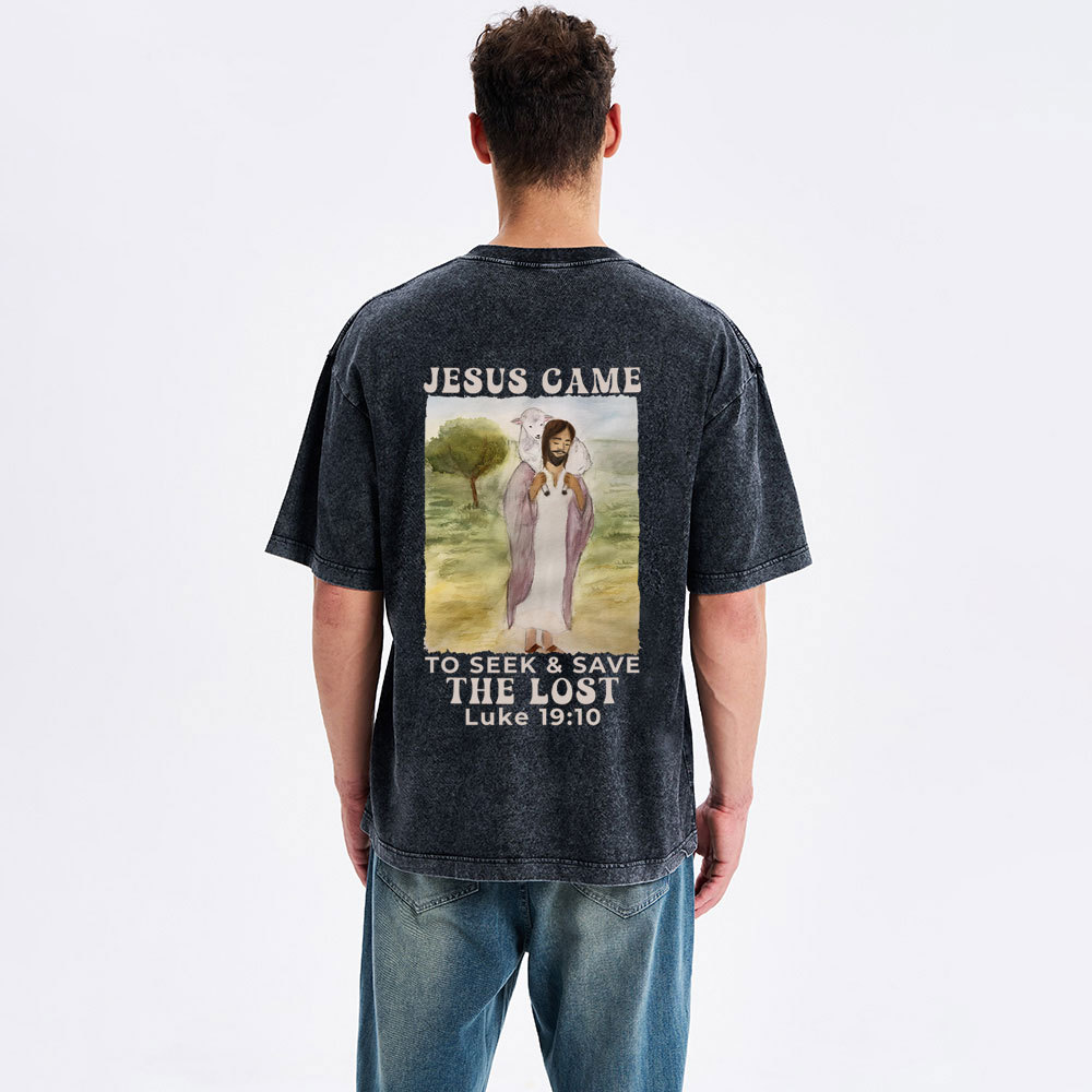 Jesus Came To Seek & Save The Lost Christian Washed T-Shirt