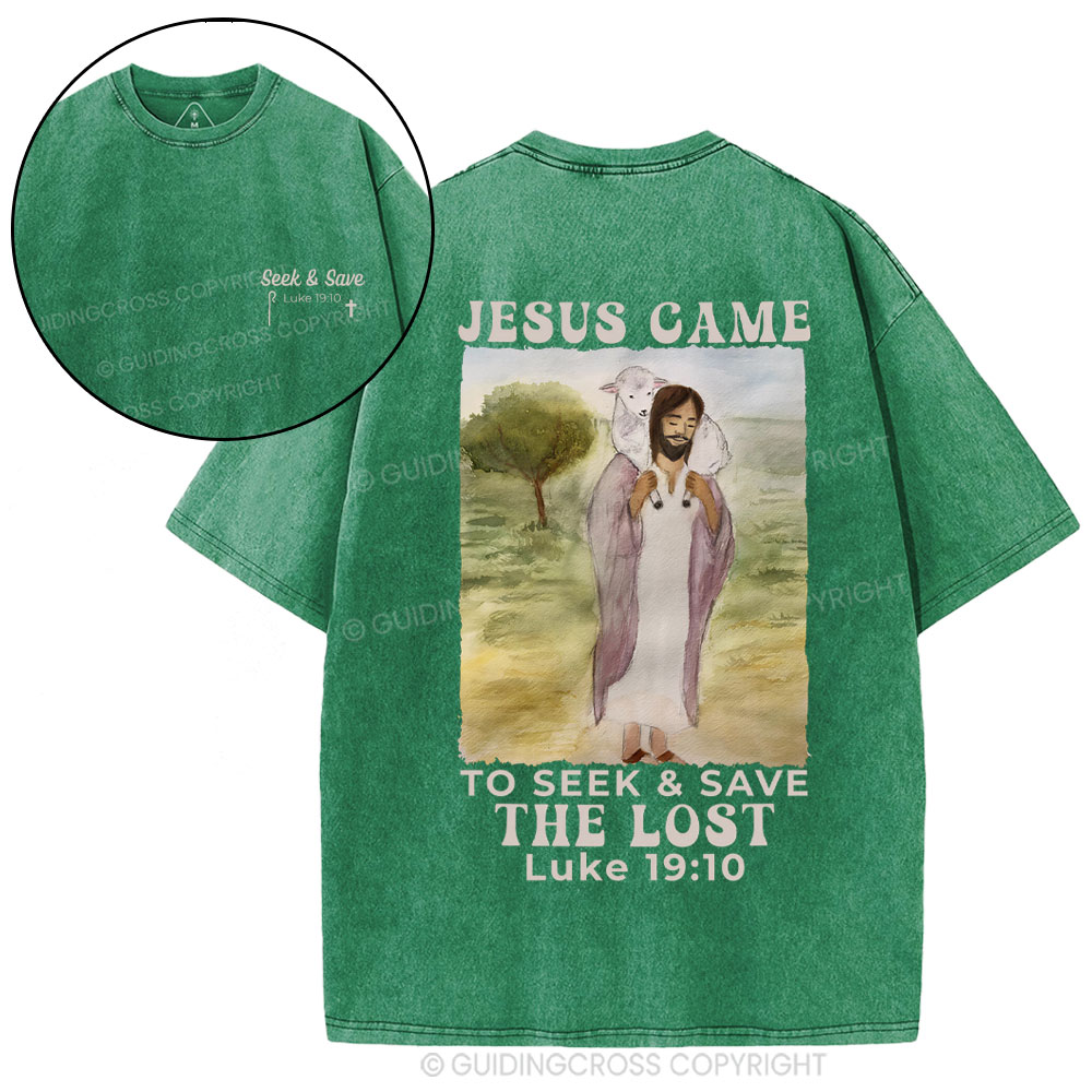 Jesus Came To Seek & Save The Lost Christian Washed T-Shirt