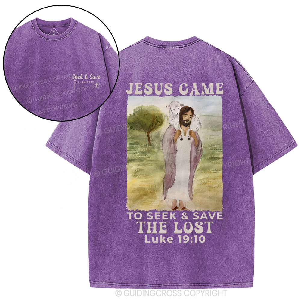 Jesus Came To Seek & Save The Lost Christian Washed T-Shirt