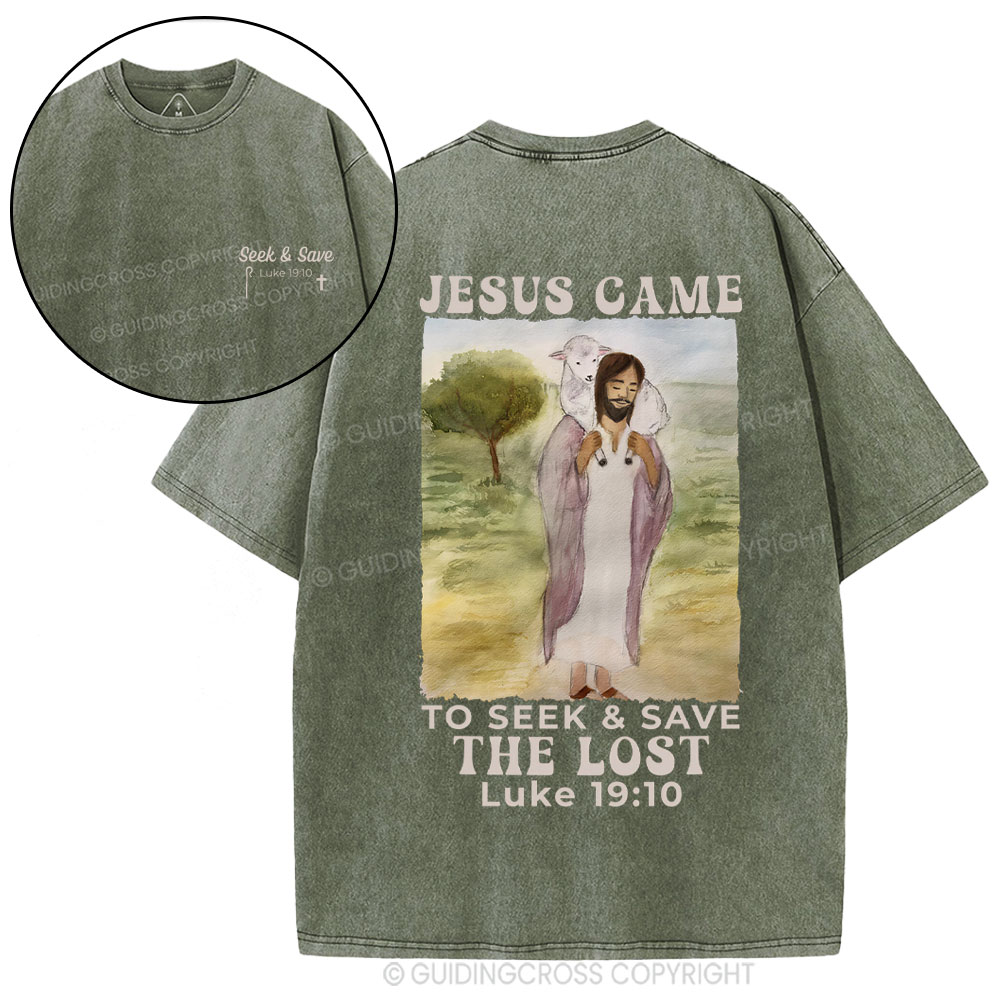 Jesus Came To Seek & Save The Lost Christian Washed T-Shirt