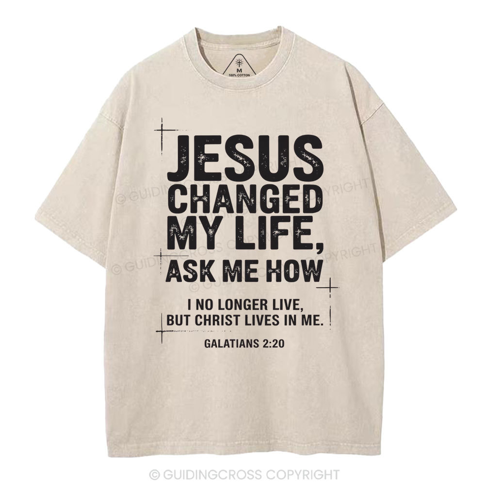 Jesus Changed My Life Christian Washed T-Shirt